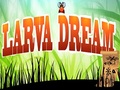 Larva Traum online spielen