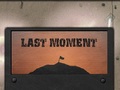 Last Moment online spielen