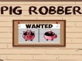 Pig Robber online spielen